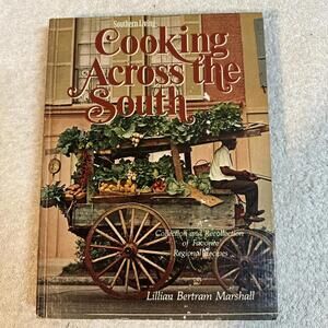 Vintage 1980 Cooking Across the South Southern Living Cookbook HC/DJ L.Marshall